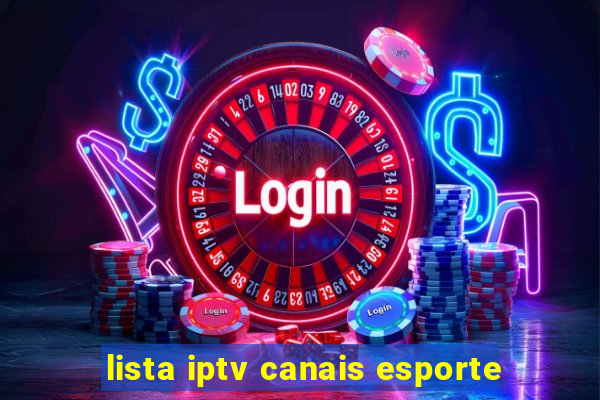 lista iptv canais esporte