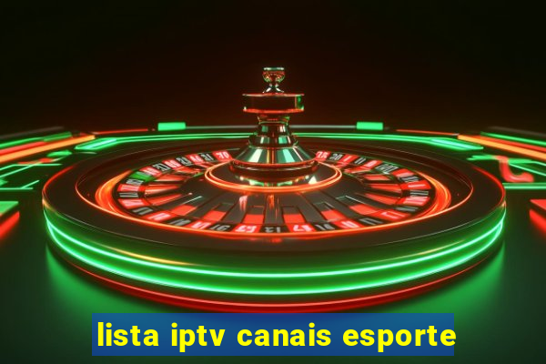 lista iptv canais esporte