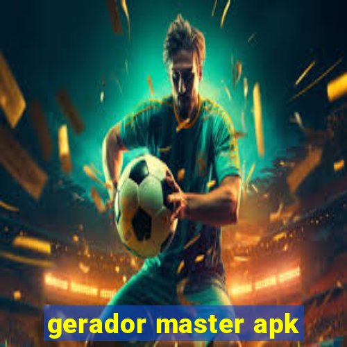 gerador master apk