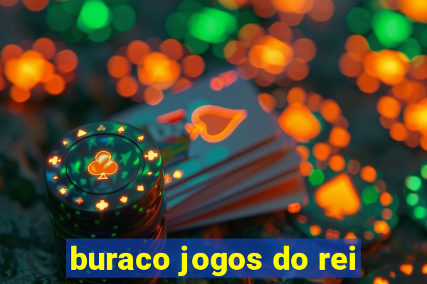 buraco jogos do rei