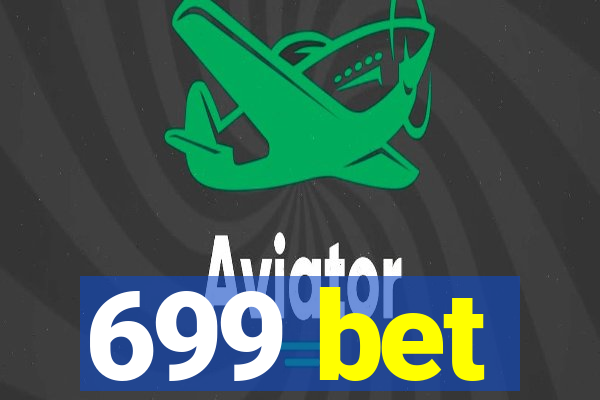 699 bet