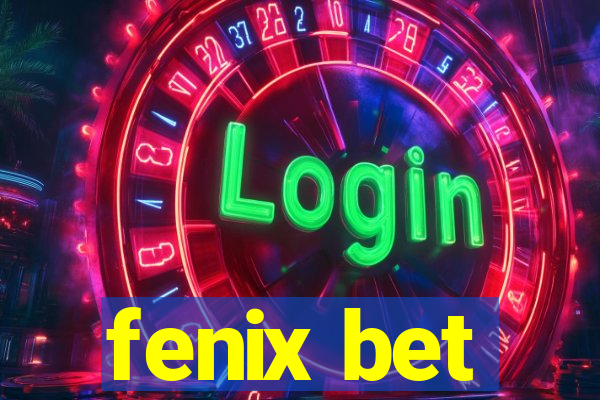 fenix bet