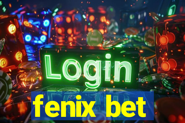 fenix bet