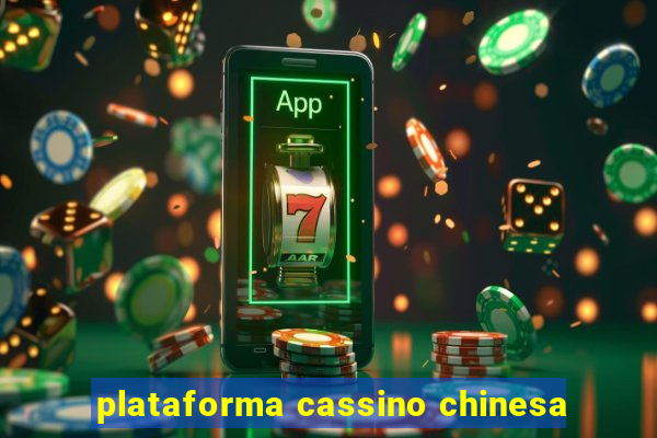 plataforma cassino chinesa