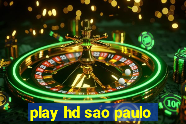 play hd sao paulo