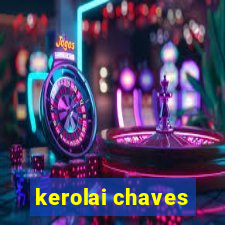 kerolai chaves