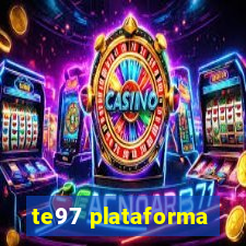 te97 plataforma