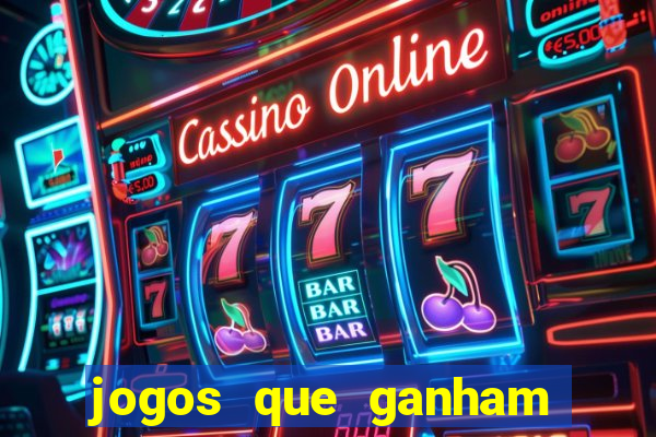 jogos que ganham dinheiro no cadastro