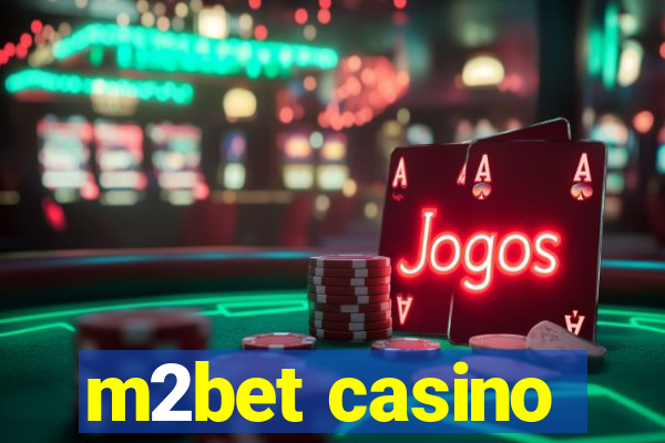 m2bet casino