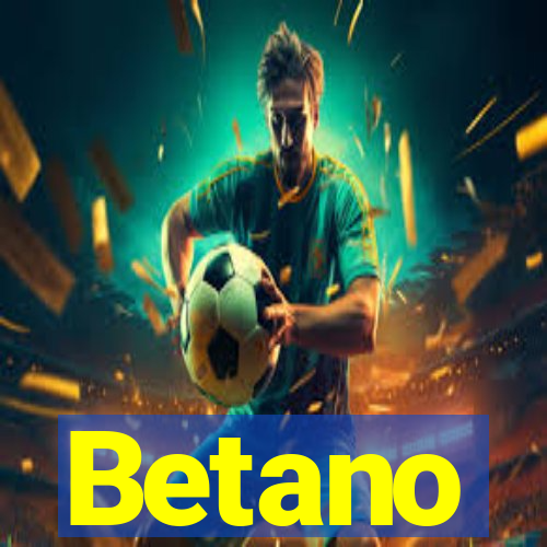 Betano