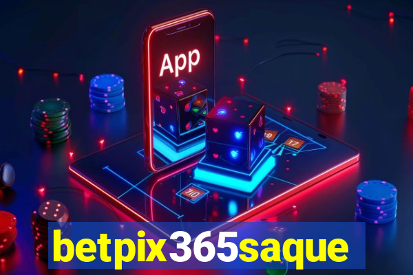 betpix365saque