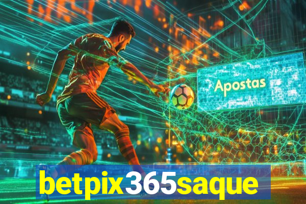 betpix365saque