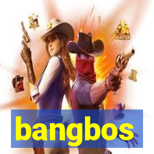 bangbos