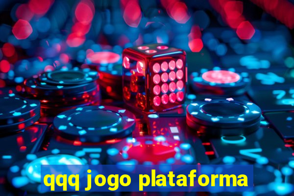 qqq jogo plataforma