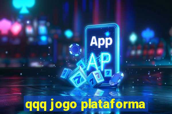 qqq jogo plataforma