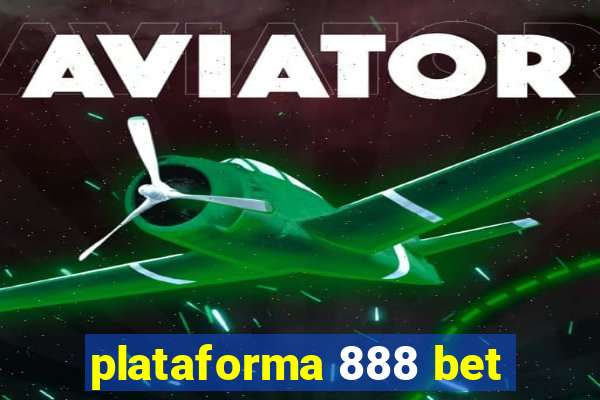 plataforma 888 bet