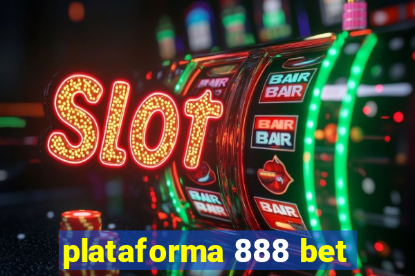 plataforma 888 bet