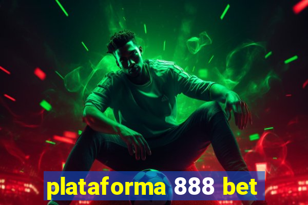 plataforma 888 bet