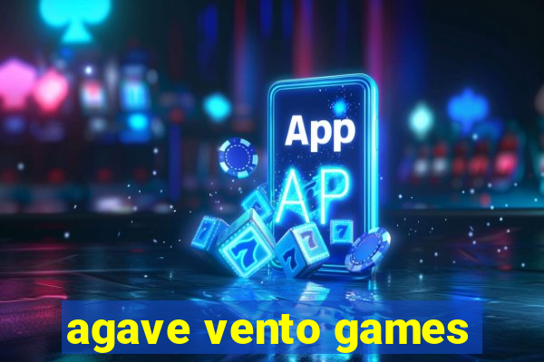 agave vento games