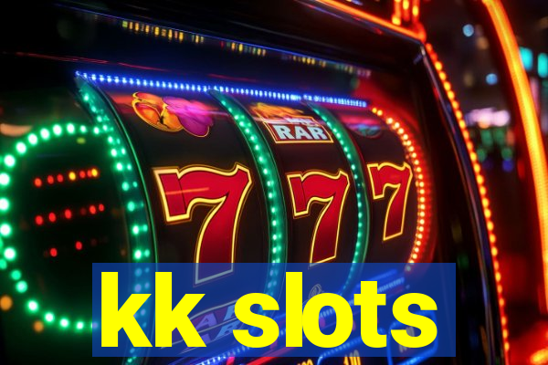 kk slots