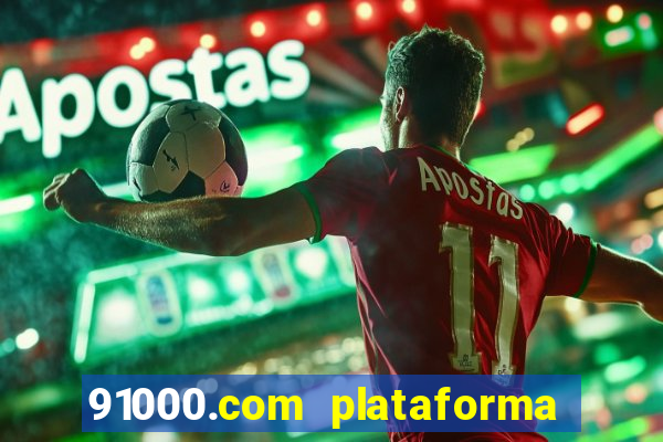 91000.com plataforma de jogos