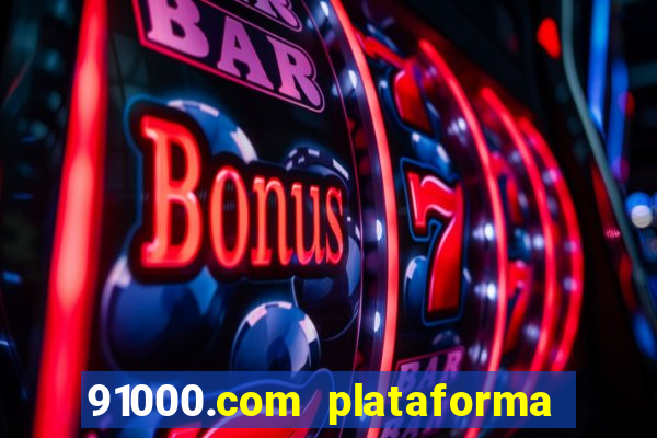 91000.com plataforma de jogos