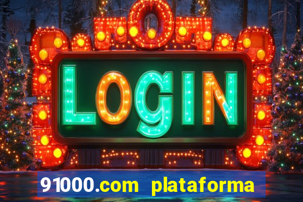 91000.com plataforma de jogos