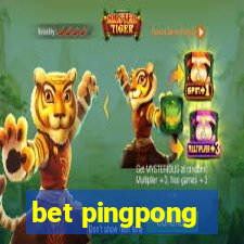 bet pingpong