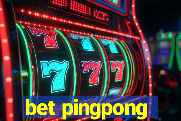 bet pingpong