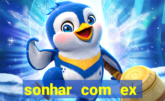 sonhar com ex namorado no jogo do bicho