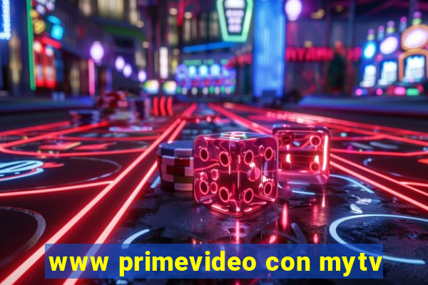 www primevideo con mytv