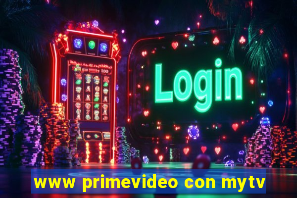 www primevideo con mytv