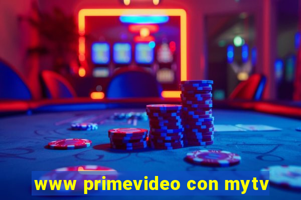 www primevideo con mytv