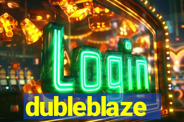 dubleblaze