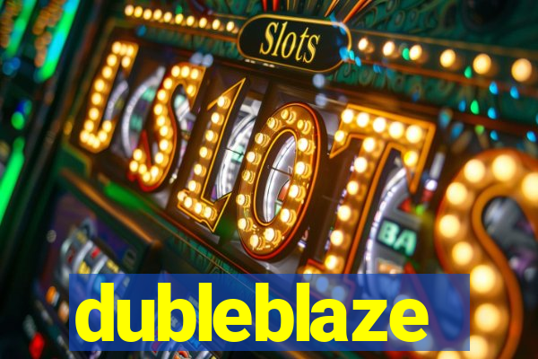 dubleblaze