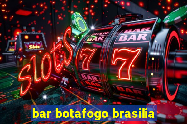 bar botafogo brasilia