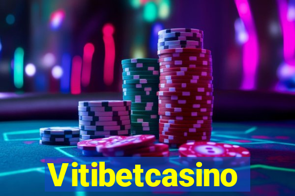 Vitibetcasino