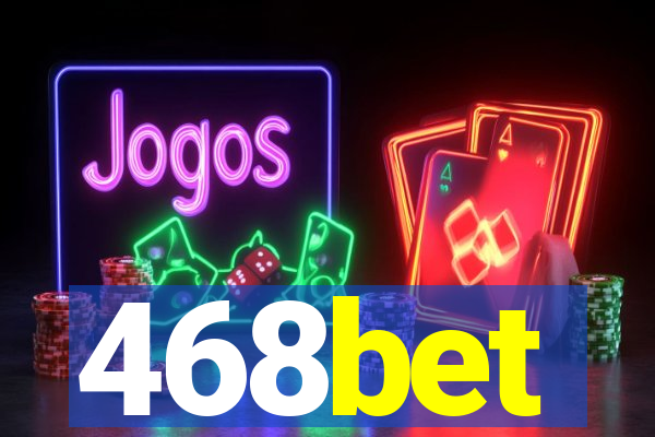 468bet