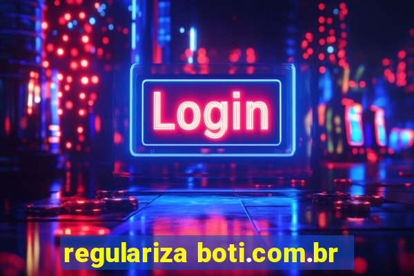 regulariza boti.com.br