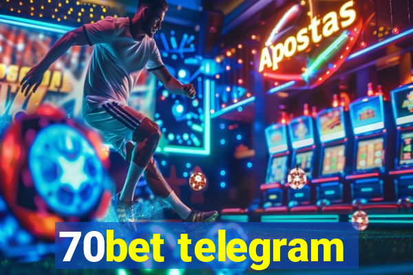 70bet telegram