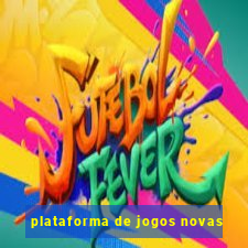 plataforma de jogos novas