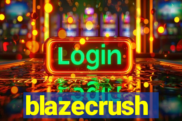 blazecrush