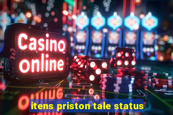 itens priston tale status