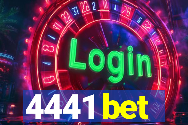 4441 bet