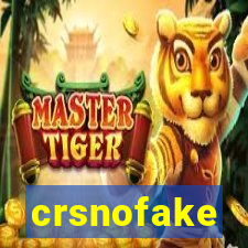 crsnofake