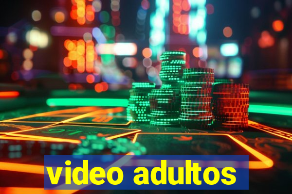 video adultos