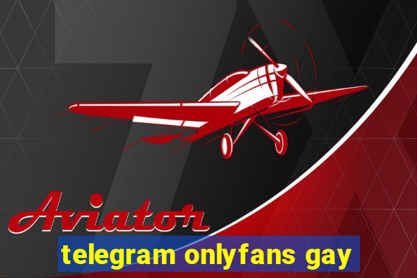 telegram onlyfans gay