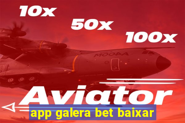 app galera bet baixar