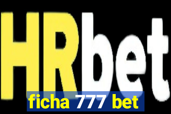 ficha 777 bet