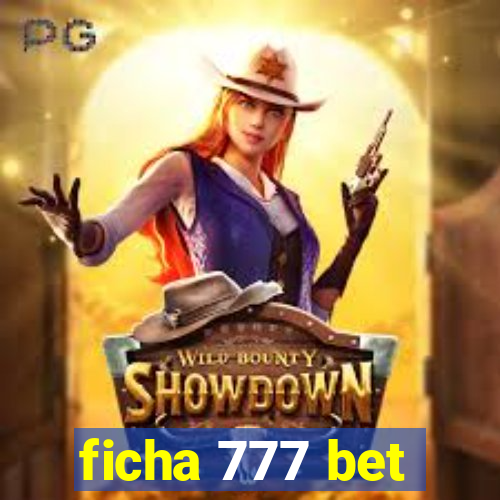 ficha 777 bet